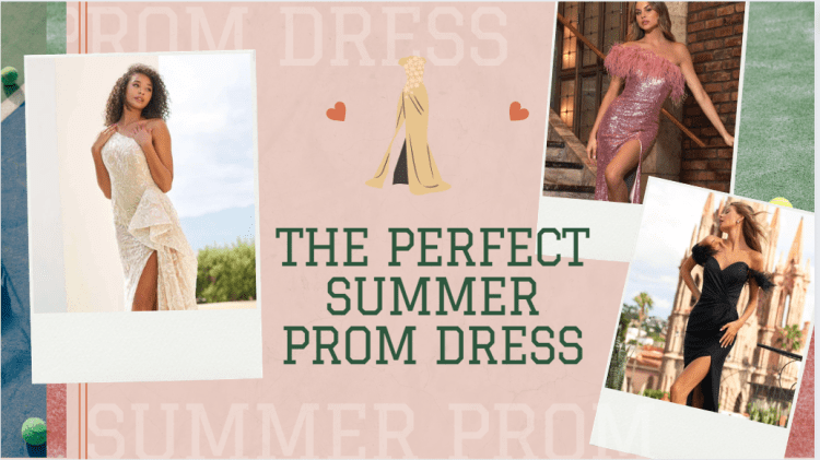 10 Steps To Finding The Perfect Summer Prom Dress
